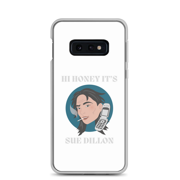 Hi Honey It's Sue Dillon Samsung® Case