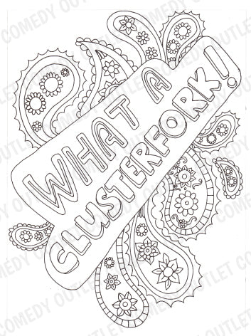 What A Clusterfork - Cussing Coloring Page (Digital Download)