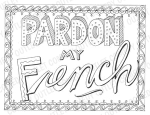 Pardon My French - Cussing Coloring Page (Digital Download)