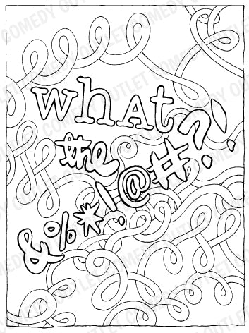 What The - Cussing Coloring Page (Digital Download)