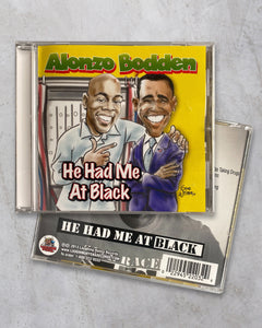 Alonzo Bodden "He Had Me At Black" CD