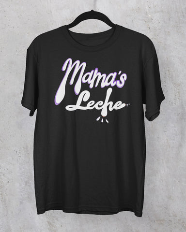 Mama's Leche T-Shirt