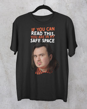 You Are In My Safe Space T-Shirt