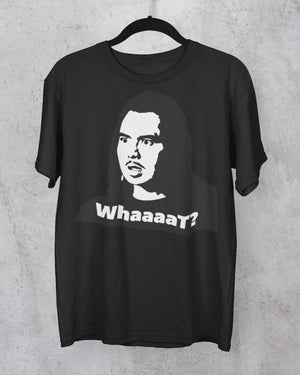 WhaaaaT! T-Shirt